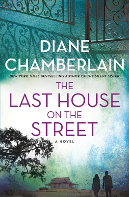 Book cover for The Last House on the Street by Diane Chamberlain